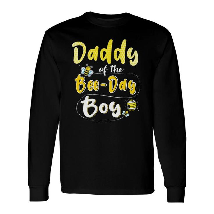 Daddy Of The Bee Day Boy Hive Party Matching Birthday Long Sleeve T-Shirt T-Shirt