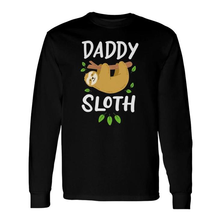 Daddy Sloth Dad Father Father's Day Lazy Dad Long Sleeve T-Shirt T-Shirt