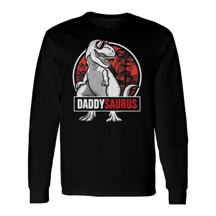 Daddysaurus Father's Day rex Daddy Saurus Long Sleeve T-Shirt T-Shirt