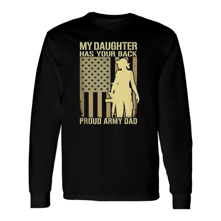 My Daughter Has Your Back Proud Army Dad Military Father Long Sleeve T-Shirt T-Shirt