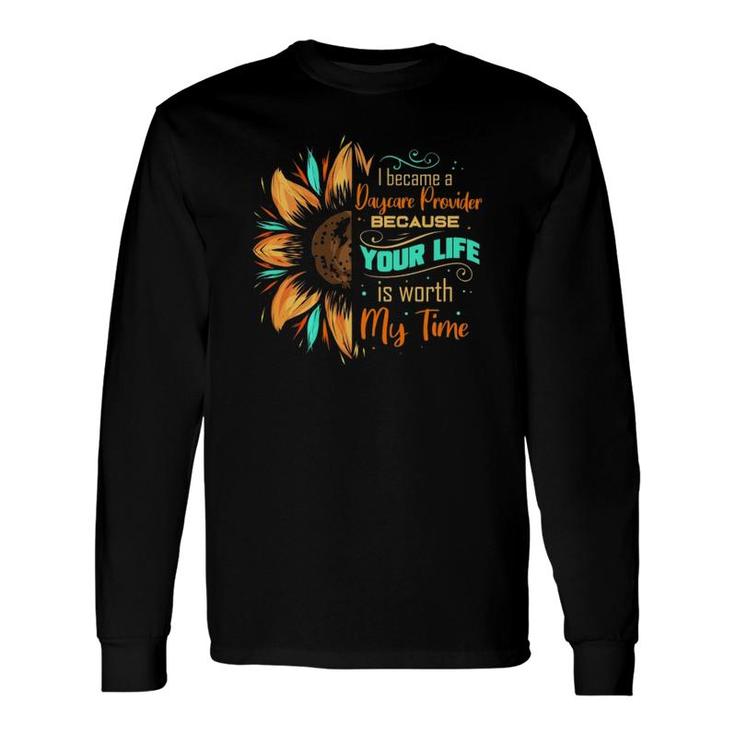 Daycare Provider Sunflower Childcare Provider Teacher Long Sleeve T-Shirt T-Shirt