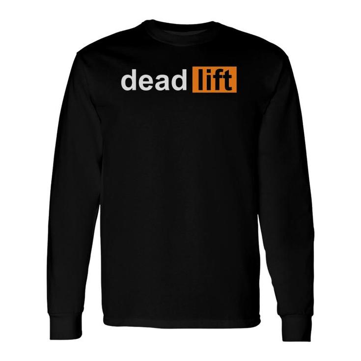 Deadlift Powerlifting Bodybuilding Gym Sports Long Sleeve T-Shirt T-Shirt