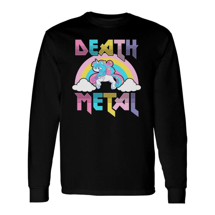 Death Metal Magical Unicorn Rocker Rock And Roll Punk Lover Long Sleeve T-Shirt