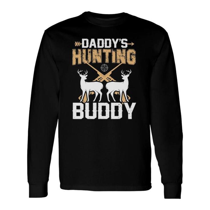 Deer Hunting Daddy's Hunting Buddy Long Sleeve T-Shirt T-Shirt