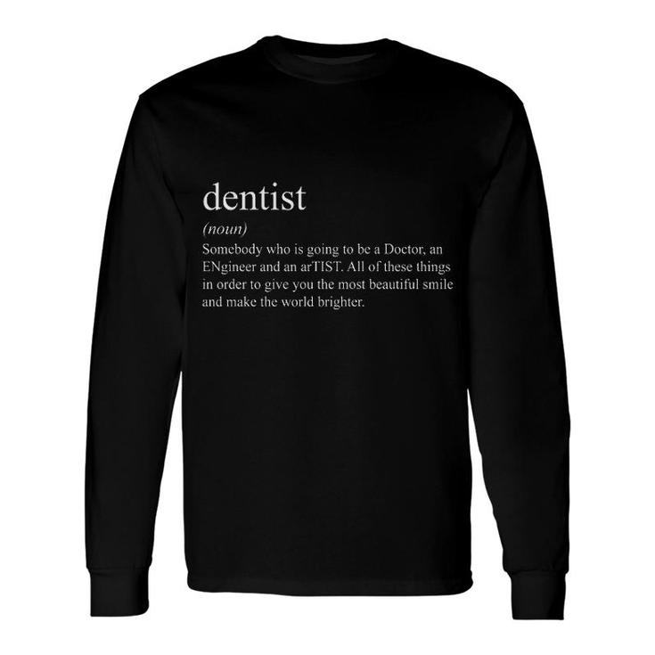Dentist Noun Definition Long Sleeve T-Shirt T-Shirt