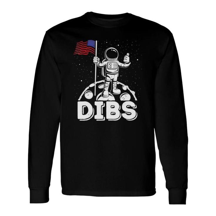 Dibs Flag On Moon Astronaut 4Th Of July Space Long Sleeve T-Shirt T-Shirt