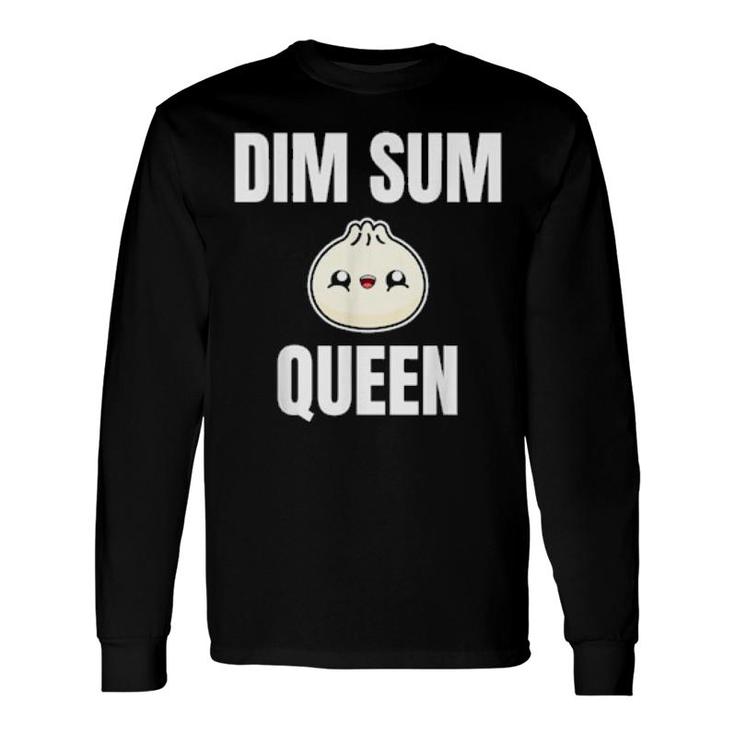 Dim Sum Queen Dumpling Bao Asian Food Foodie Chinese Long Sleeve T-Shirt T-Shirt