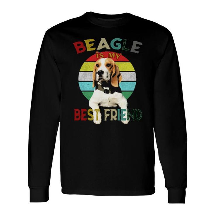 Dog Beagle Is My Best Friend Vintage Retro Color Relaxed Fit 99 Paws Long Sleeve T-Shirt T-Shirt