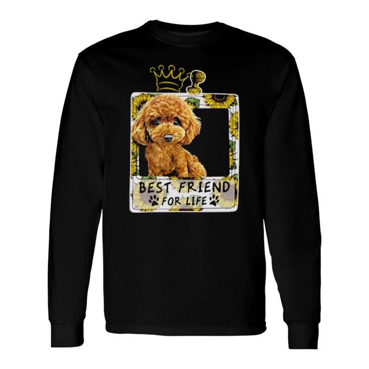 Dog Best Friend For Life For Poodle Lovers 21 Paws Long Sleeve T-Shirt T-Shirt