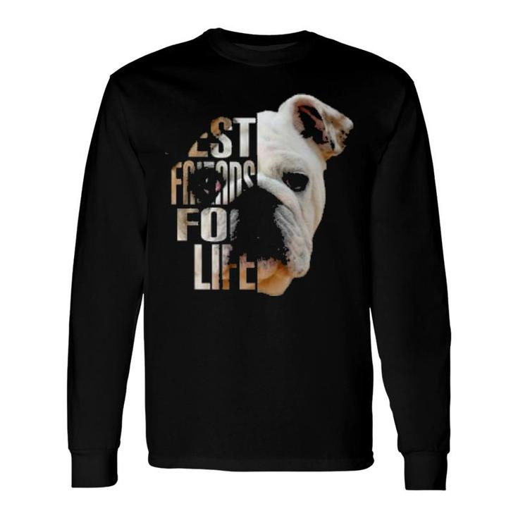Dog English Bulldog Best Friends For Life Bulldog Dog Pet Lovers 508 Paws Long Sleeve T-Shirt T-Shirt