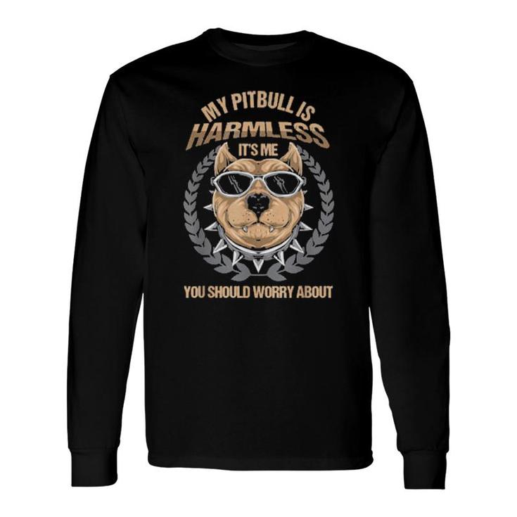 Dog Pittie Owner Dog Lover Pitties My Pitbull Is Harmless 258 Paws Long Sleeve T-Shirt T-Shirt