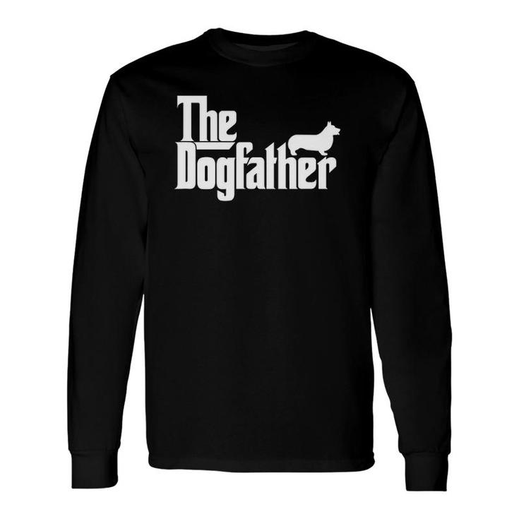The Dogfather Pembroke Welsh Corgi Dog Father Dad Long Sleeve T-Shirt T-Shirt
