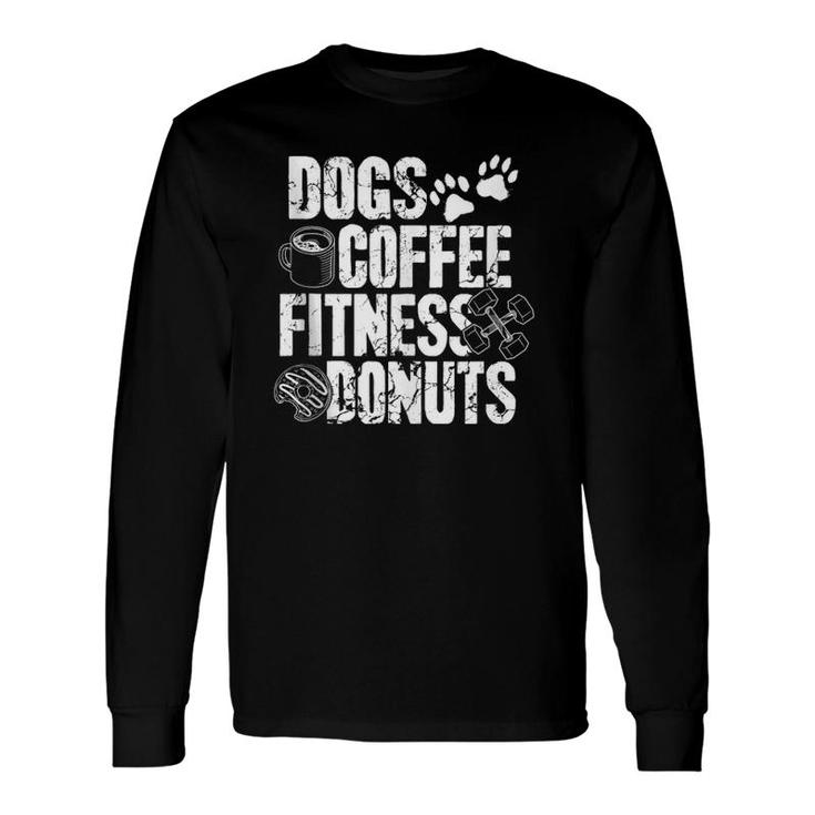 Dogs Coffee Fitness Donuts Gym Foodie Workout Fitness Long Sleeve T-Shirt T-Shirt