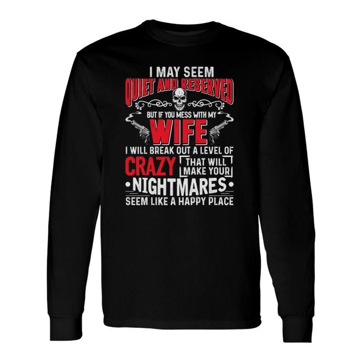 Don't Mess With My Wife Long Sleeve T-Shirt T-Shirt
