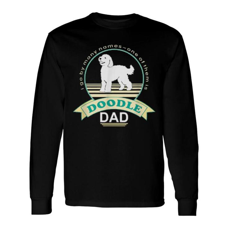 Doodle Dad Nickerstickers Labradoodle Goldendoodle Dog Long Sleeve T-Shirt T-Shirt