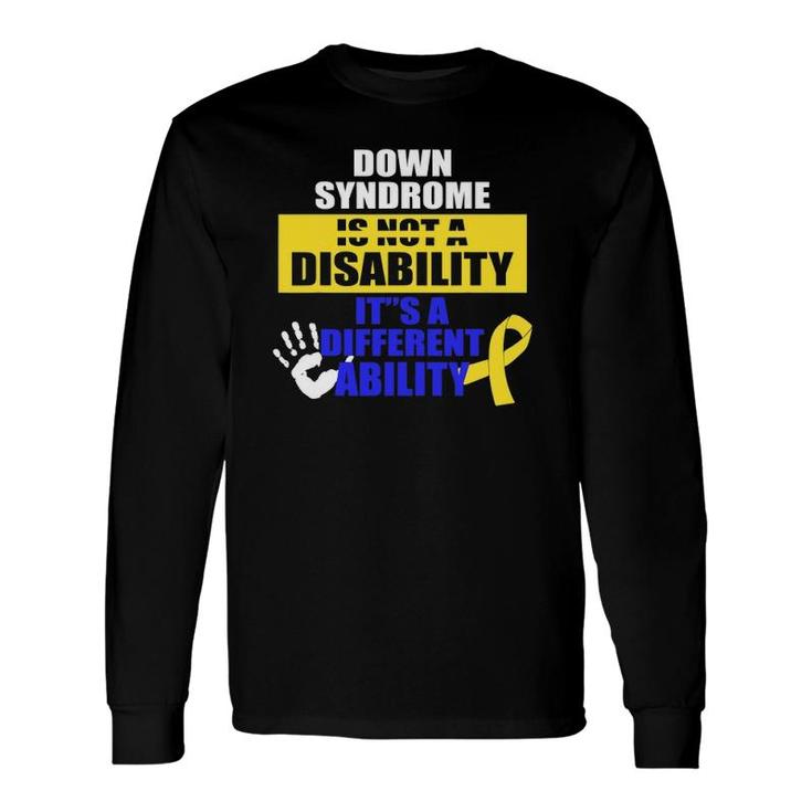 Down Syndrome Different Ability Awareness Long Sleeve T-Shirt T-Shirt