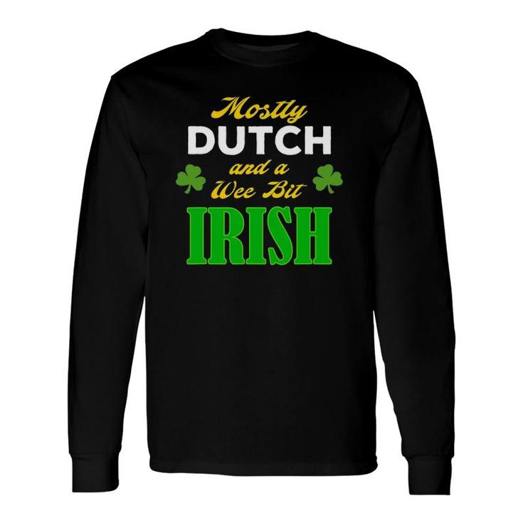 Dutch Wee Bit Irish St Patrick's Day Long Sleeve T-Shirt T-Shirt