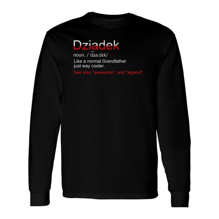 Dziadek Poland Grandfather Grandpa Definition Long Sleeve T-Shirt T-Shirt