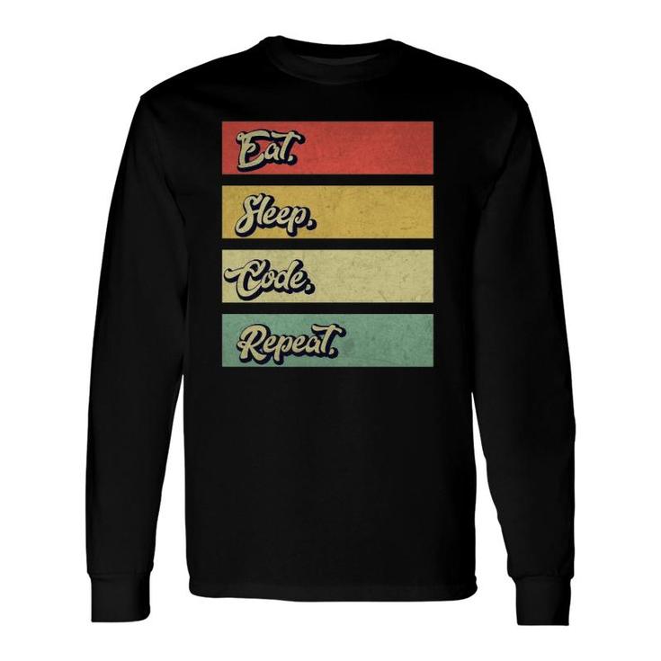 Eat Sleep Code Repeat Coding Retro Vintage Long Sleeve T-Shirt T-Shirt