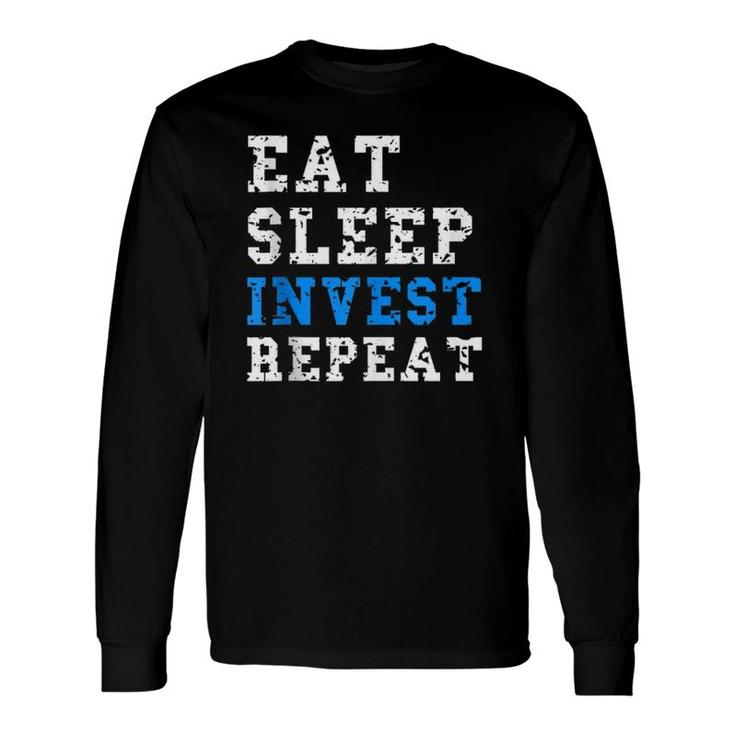 Eat Sleep Invest Repeat Cashflow Long Sleeve T-Shirt