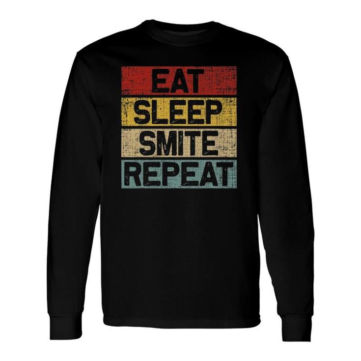 Eat Sleep Smite Repeat Retro Vintage Roleplaying Gamer Long Sleeve T-Shirt T-Shirt