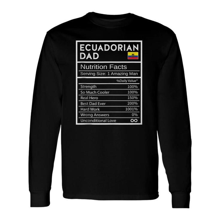 Ecuadorian Dad Nutrition Facts National Pride Father's Day Long Sleeve T-Shirt T-Shirt