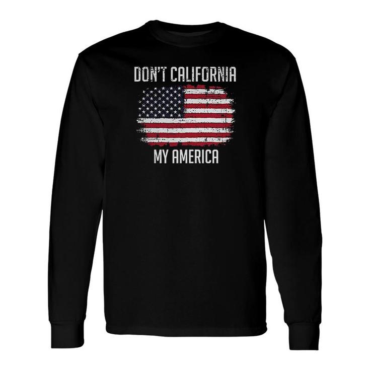 Printed Kicks Dont California My America Long Sleeve T-Shirt
