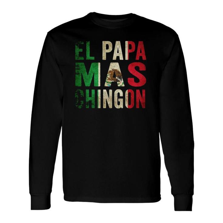 El Papa Mas Chingon Mexican Dad And Husband Long Sleeve T-Shirt T-Shirt