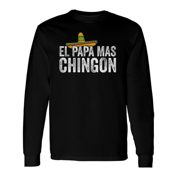 El Papa Mas Chingon Spanish Mexican Dad Father's Day Long Sleeve T-Shirt T-Shirt