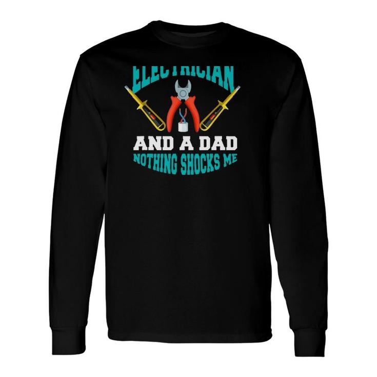 Electrician Dad Screwdriver Pliers Father’S Day Electrician Dad Long Sleeve T-Shirt T-Shirt