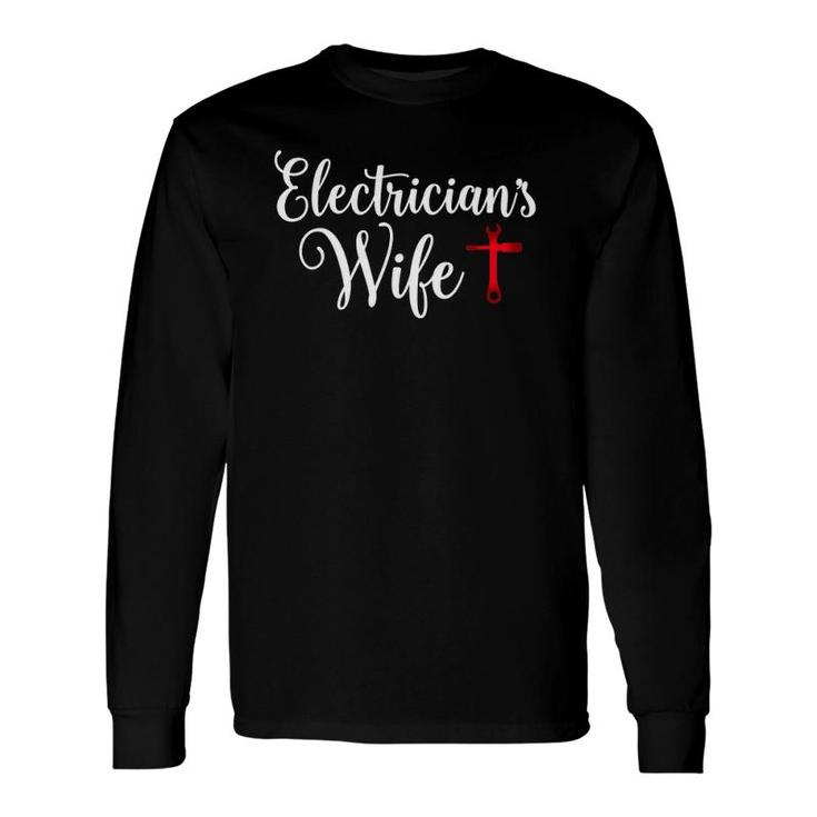 Electricians Wife Who Loves Electrician Husband Long Sleeve T-Shirt T-Shirt