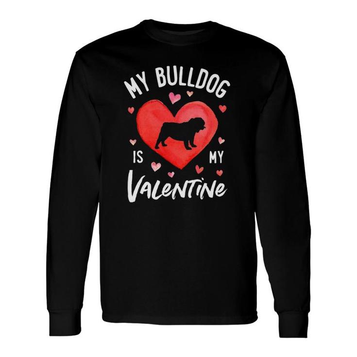 My English Bulldog Is My Valentine Valentine's Day Dog Long Sleeve T-Shirt T-Shirt