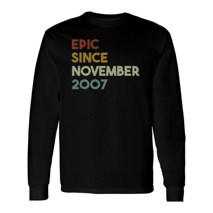 Epic Since November 2007 15Th Birthday 15 Years Old Long Sleeve T-Shirt T-Shirt