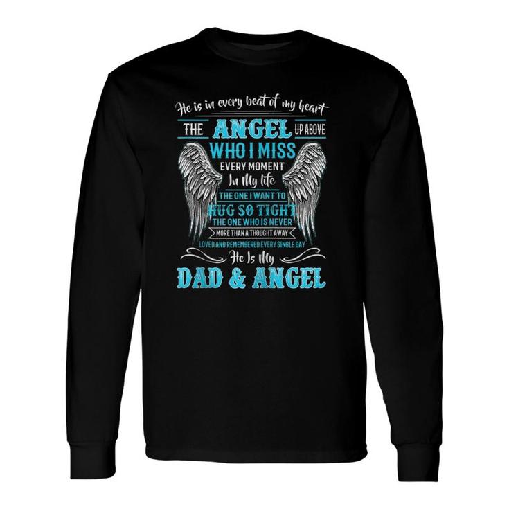 He Is In Every Beat Of My Heart Angel Up Above He Is My Dad Zip Long Sleeve T-Shirt T-Shirt