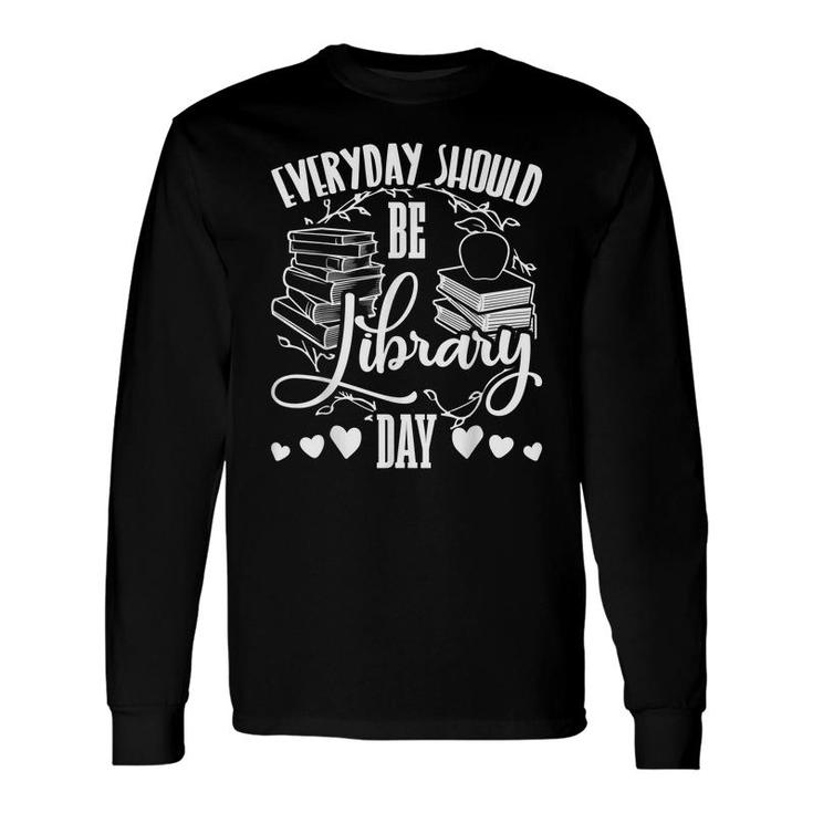 Everyday Should Be Library Day Love Christmas Readers Long Sleeve T-Shirt