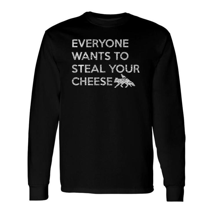 Everyone Wants To Steal Your Cheese Vintage Long Sleeve T-Shirt T-Shirt