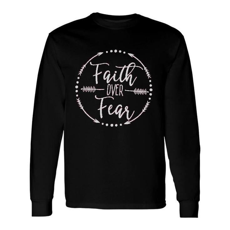 Faith Over Fear Letters Long Sleeve T-Shirt