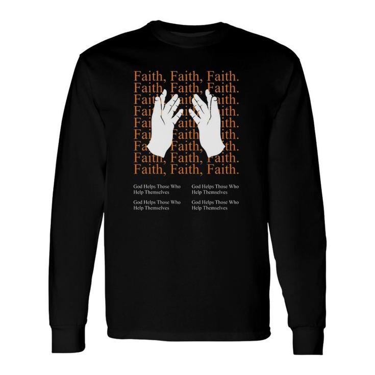 Faith Version God Helps Those Who Help Themselves Long Sleeve T-Shirt