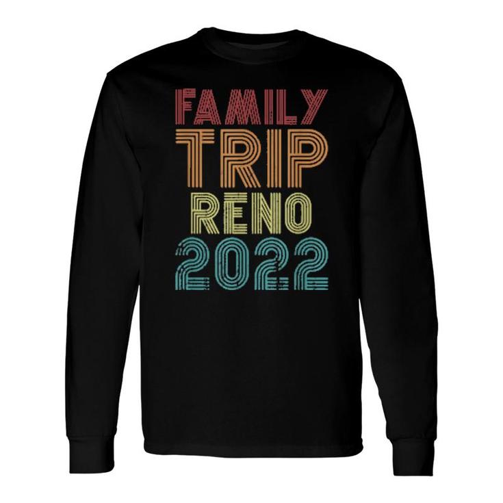 Family Trip Reno 2022 Vacation Matching Vintage Retro Cool Long Sleeve T-Shirt T-Shirt