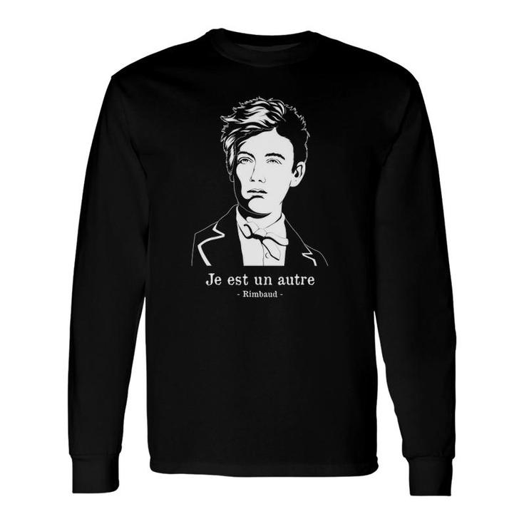 Famous Quote French Poet Arthur Rimbaud Long Sleeve T-Shirt T-Shirt