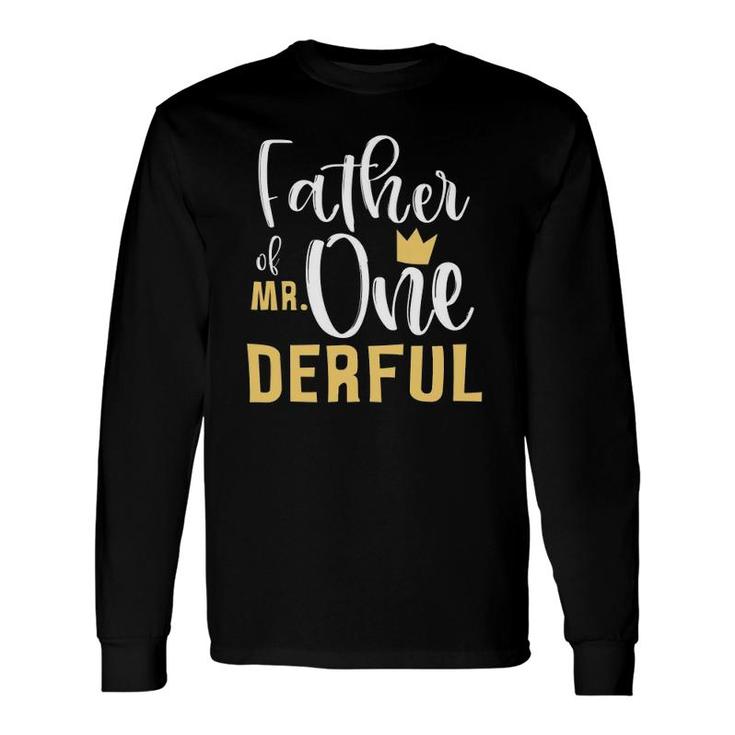 Father Of Mr Onederful 1St Birthday First One-Derful Party Long Sleeve T-Shirt T-Shirt