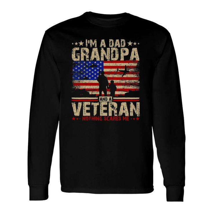 Father's Day 4Th Of July I'm A Dad Grandpa And A Veteran Long Sleeve T-Shirt T-Shirt