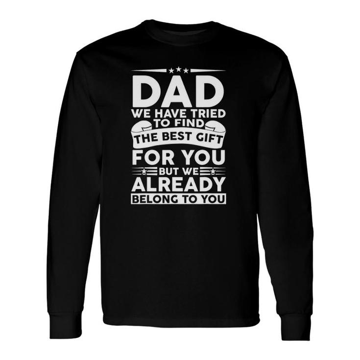 Father's Day For Best Dad From Daughter Son Wife Long Sleeve T-Shirt T-Shirt