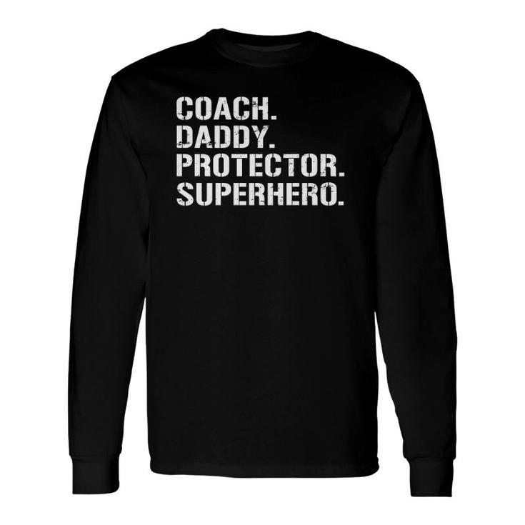 Father's Day Coach Daddy Protector Superhero Long Sleeve T-Shirt T-Shirt