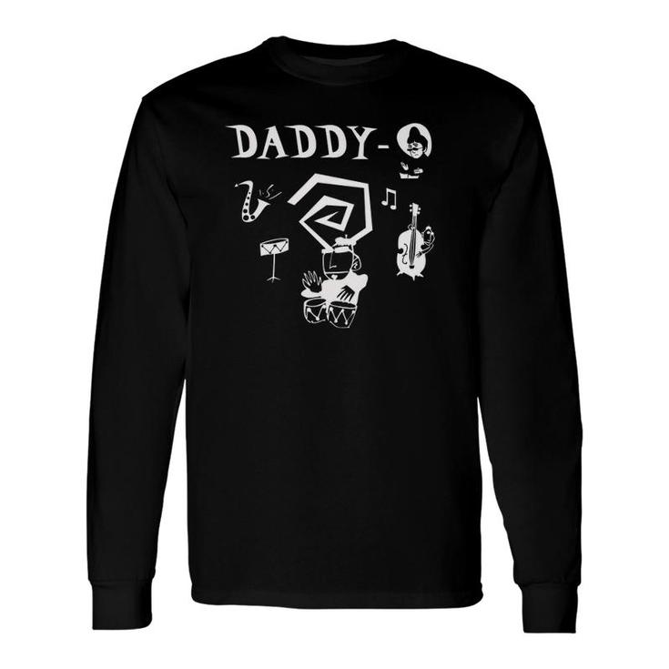 Father's Day Cool Daddy-O Beatnik Long Sleeve T-Shirt T-Shirt