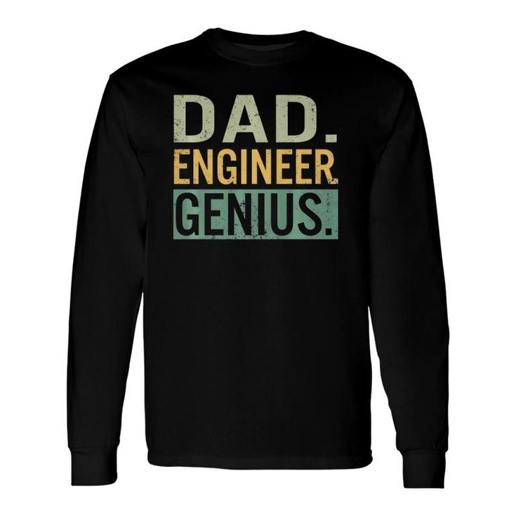 Fathers Day Dad Engineer Genius Engineering Daddy Papa Long Sleeve T-Shirt T-Shirt
