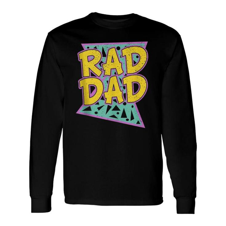 Father's Day dy Rad Dad Long Sleeve T-Shirt T-Shirt
