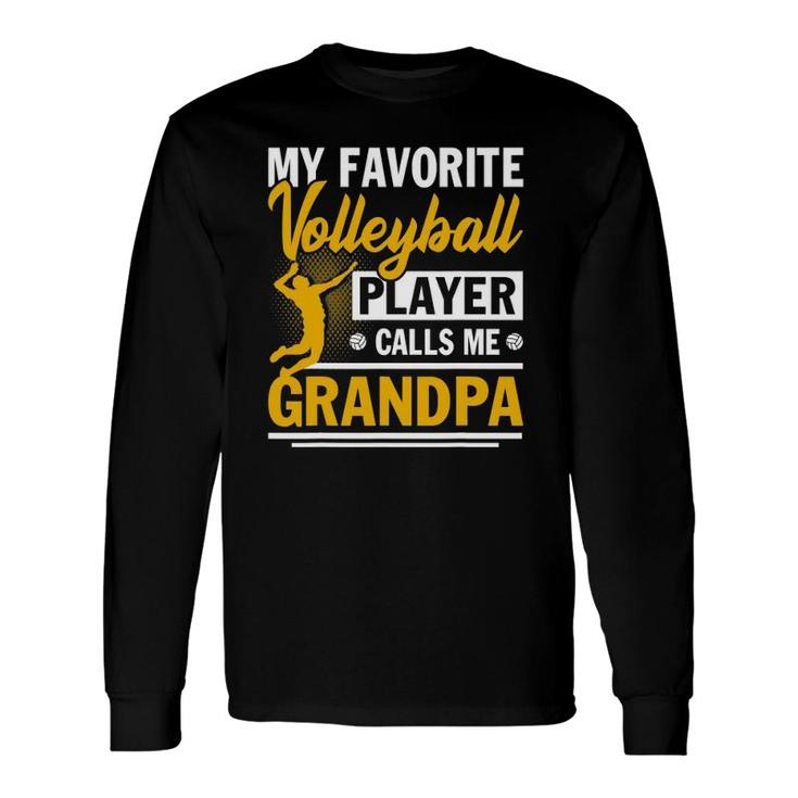 Father's Day My Favorite Volleyball Player Calls Me Grandpa Long Sleeve T-Shirt T-Shirt