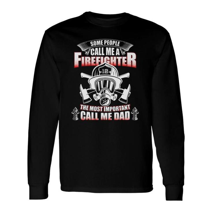 Fathers Day For Firefighter Dad Fireman Long Sleeve T-Shirt T-Shirt