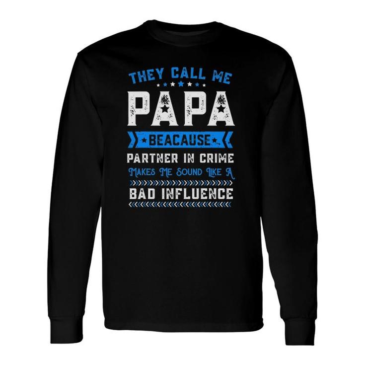 Father's Day They Call Me Papa Because Partner In Crime Long Sleeve T-Shirt T-Shirt